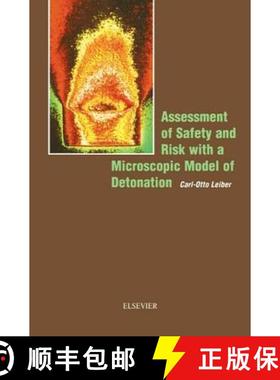 【3-4周达】Assessment of Safety and Risk with a Microscopic Model of Detonation [9780444513328]