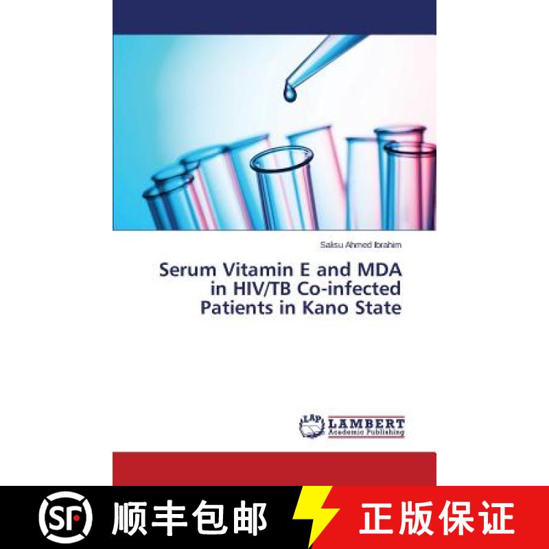 预订 Serum Vitamin E and MDA in HIV/TB Co-infected Patients in Kano State [9783659612923]
