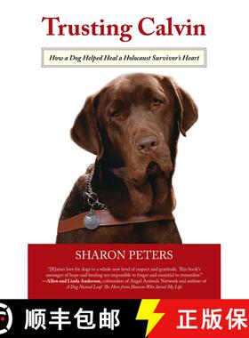 【3-4周达】Trusting Calvin : How a Dog Helped Heal a Holocaust Survivor's Heart [9780762782307]