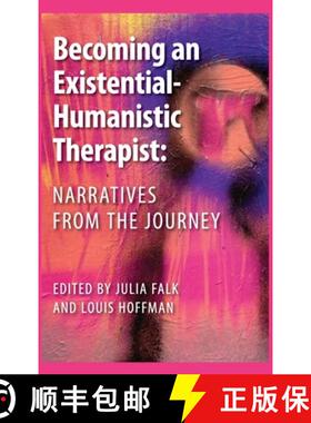 预订 Becoming an Existential-Humanistic Therapist: Narratives from the Journey [9781955737050]