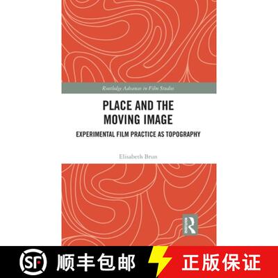 【3-4周达】精装 Place and the Moving Image: Experimental Film Practice as Topography [9781032778976]