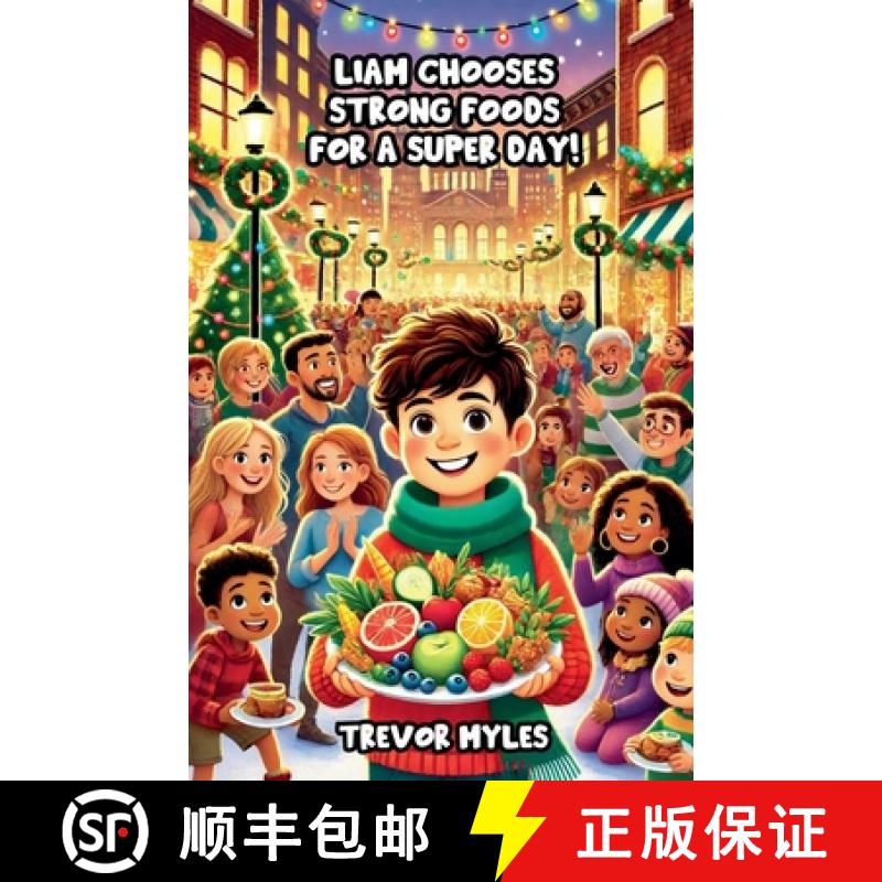 【3-4周达】Liam Chooses Strong Foods for a Super Day! [9798230932017]
