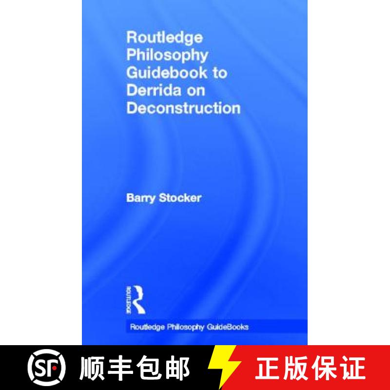 【3-4周达】Routledge Philosophy Guidebook to Derrida on Deconstruction [9780415325011]