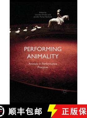 【3-4周达】Performing Animality : Animals in Performance Practices [9781349476466]