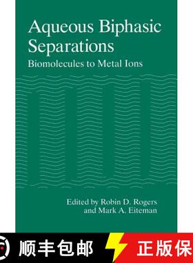 【3-4周达】Aqueous Biphasic Separations : Biomolecules to Metal Ions [9781461358022]