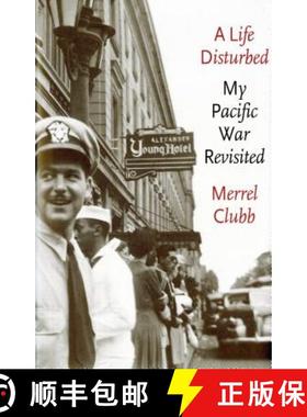 【3-4周达】A Life Disturbed: My Pacific War Revisited [9780295985367]