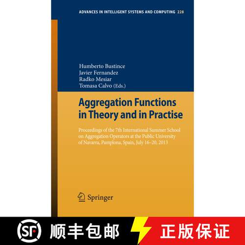 【3-4周达】Aggregation Functions in Theory and in Practise: Proceedings of the 7th International Summ... [9783642391644]