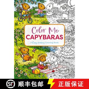 【3-4周达】Color Me Capybaras: A Capy-Tivating Coloring Book (Motivational Capybara Coloring Book for... [9781400340729]