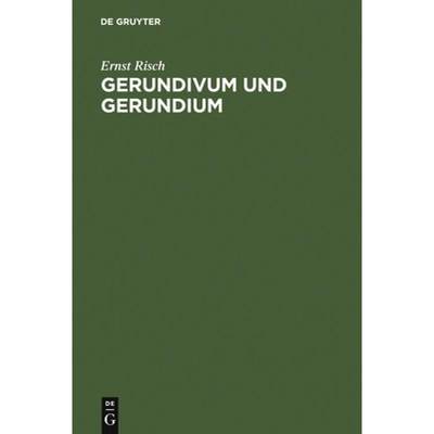 【4周达】Gerundivum und Gerundium : Gebrauch im klassischen und alteren Latein. Entstehung und Vorges... [9783110096866]