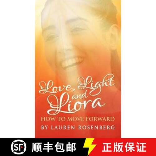【3-4周达】How to Move Forward When the Unthinkable Happens: Love, Light and Liora [9781916378988]