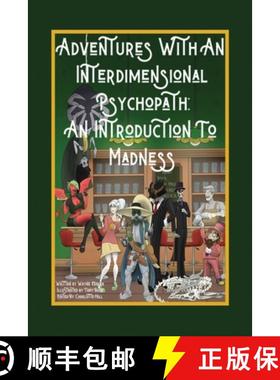 预订 Adventures with an Interdimensional Psychopath: An Introduction to Madness [9781638673712]