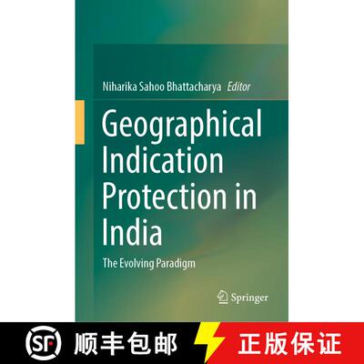 【3-4周达】Geographical Indication Protection in India : The Evolving Paradigm [9789811942952]