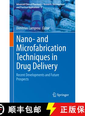 【3-4周达】Nano- and Microfabrication Techniques in Drug Delivery: Recent Developments and Future Pro... [9783031269073]