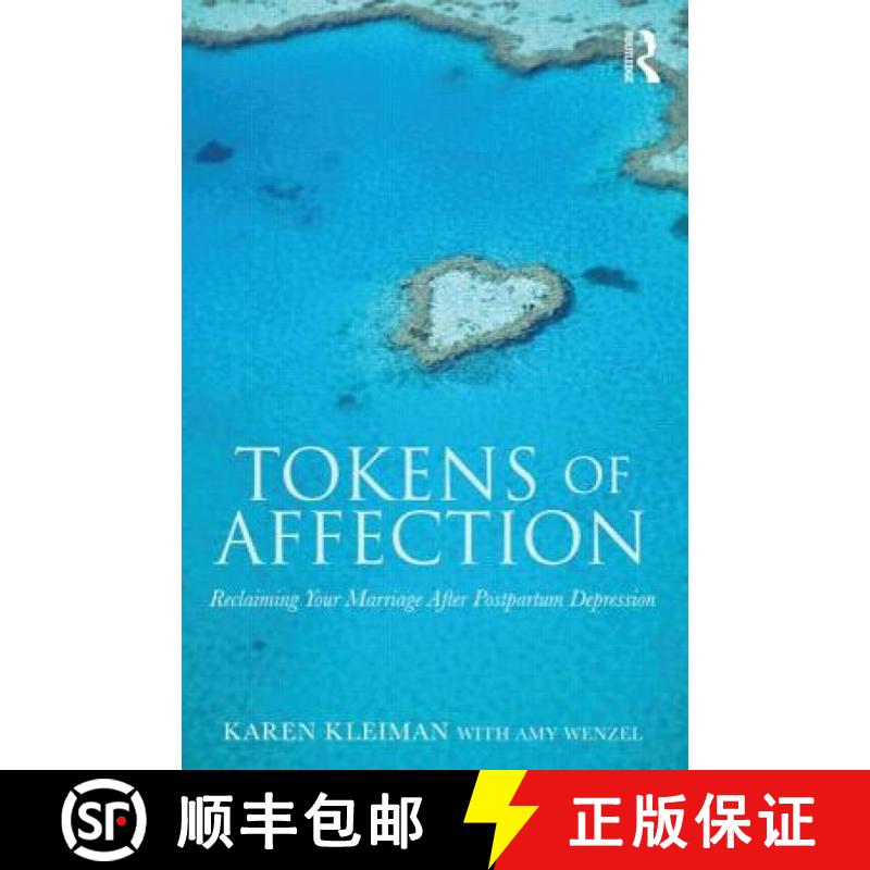 【3-4周达】Tokens of Affection : Reclaiming Your Marriage After Postpartum Depression [9780415810456]