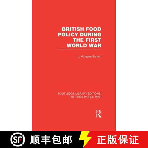 【3-4周达】British Food Policy During the First World War (Rle the First World War) [9781138965089]