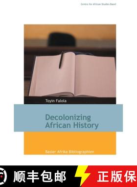 【3-4周达】Decolonizing African History [9783906927503]