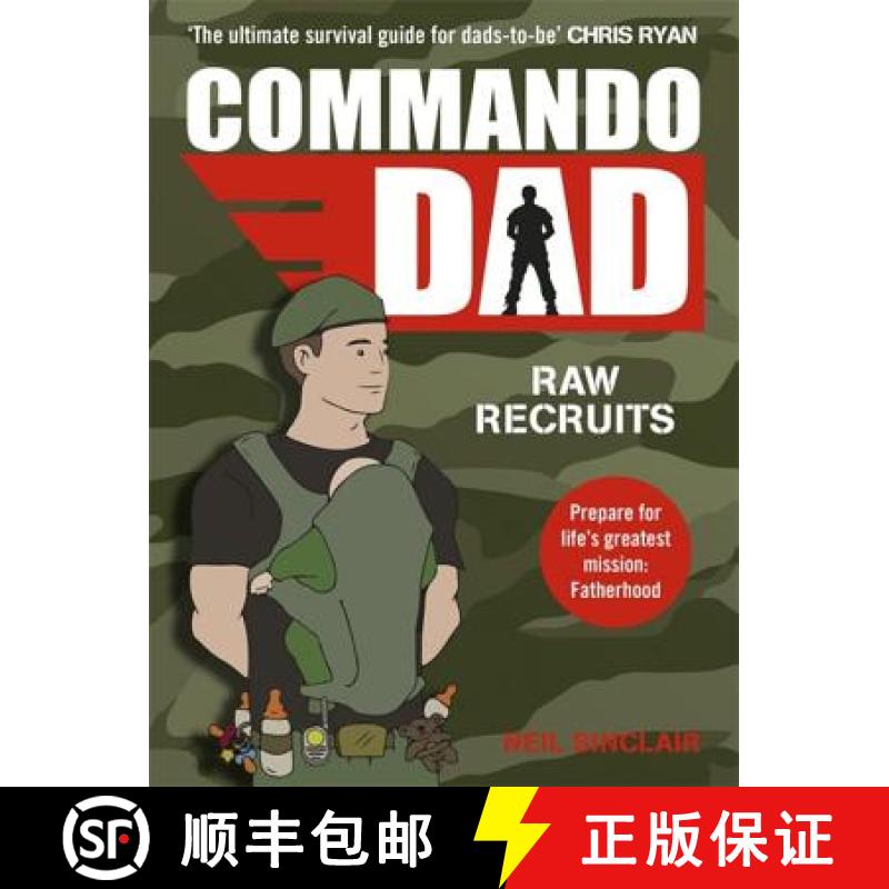 【3-4周达】Commando Dad: Advice for Raw Recruits: From pregnancy to birth [9781444788815]
