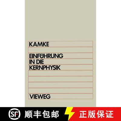 【3-4周达】Einführung in die Kernphysik: Für Physiker und Ingenieure im Hauptstudium [9783528033286]