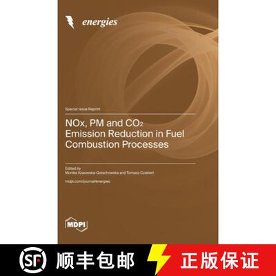 【3-4周达】NOx, PM and CO₂ Emission Reduction in Fuel Combustion Processes [9783036589909]