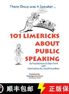 预订 101 Limericks About Public Speaking: There Once Was A Speaker ... [9780986788505]