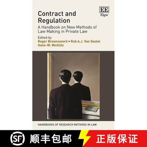 【3-4周达】精装 Contract and Regulation - A Handbook on New Methods of Law Making in Private Law: A H... [9781784710651]