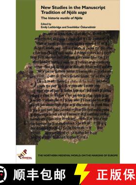 预订 New Studies in the Manuscript Tradition of Njals saga: The historia mutila of Njala [9781580443050]
