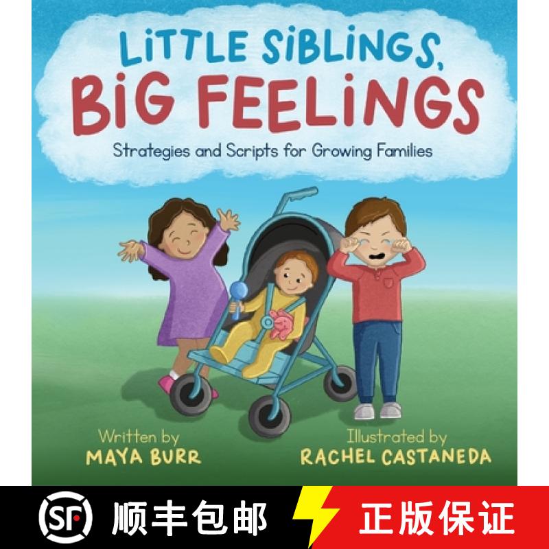 【3-4周达】Little Siblings, Big Feelings:  Strategies and Scripts for Growing Families [9798218078980]