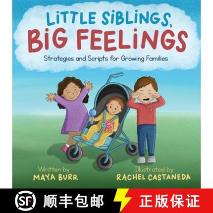 【3-4周达】Little Siblings, Big Feelings:  Strategies and Scripts for Growing Families [9798218078980]