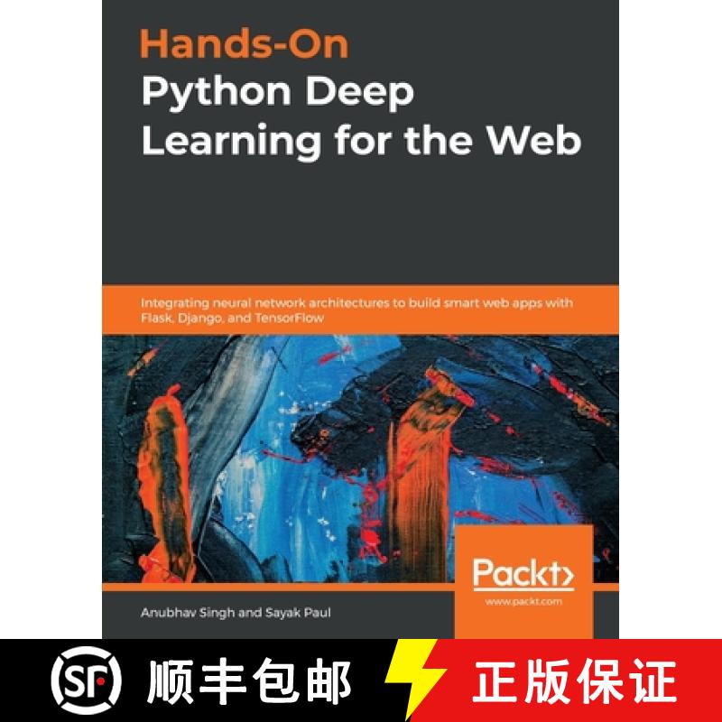 【2-3周达】Hands-On Python Deep Learning for the Web: Integrating neural network architectures to bui... [9781789956085]