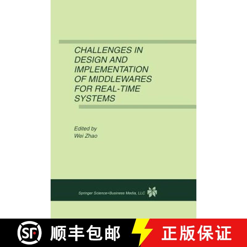 【4周达】Challenges in Design and Implementation of Middlewares for Real-Time Systems [9781461356820]