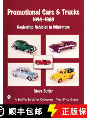 【3-4周达】Promotional Cars and Trucks, 1934-1983: Dealership Vehicles in Miniature: Dealership Vehic... [9780764312328]