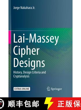 【3-4周达】Lai-Massey Cipher Designs: History, Design Criteria and Cryptanalysis [9783030098278]