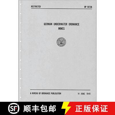 【3-4周达】German Underwater Ordnance Mines (Kriegsmarine Technical Studies) [9781608880157]