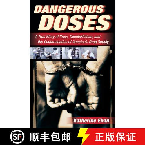 【3-4周达】Dangerous Doses: A True Story of Cops, Counterfeiters, and the Contamination of America’s... [9780156030854]
