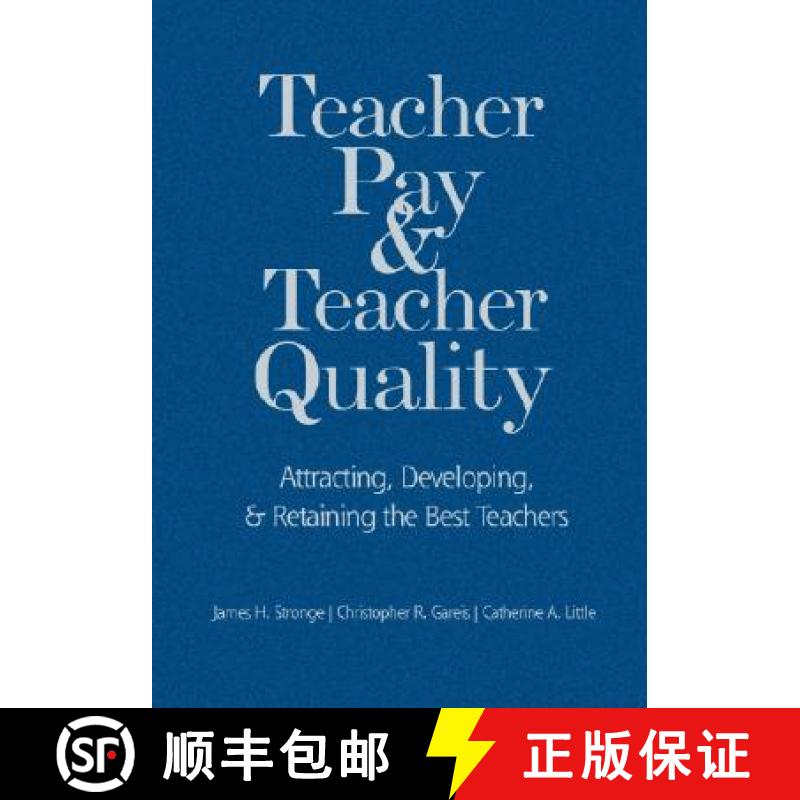 【3-4周达】Teacher Pay and Teacher Quality: Attracting, Developing, and Retaining the Best Teachers [9781412913201]