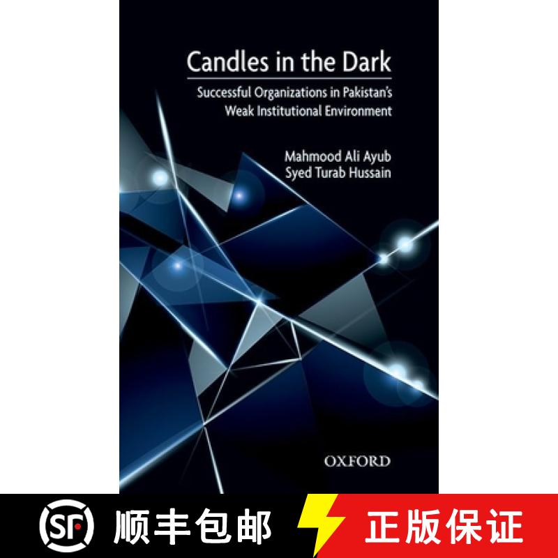 【3-4周达】Candles in the Dark: Successful Organizations in Pakistan's Weak Constitutional Environment [9780199403363]