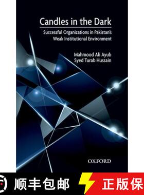 预订 Candles in the Dark: Successful Organizations in Pakistan's Weak Constitutional Environment [9780199403363]