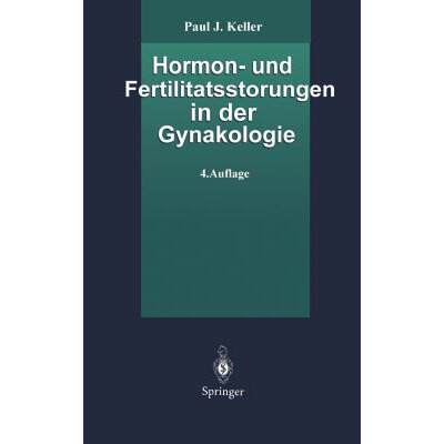 【4周达】Hormon- Und Fertilitatsstoerungen in Der Gynakologie [9783540584131]