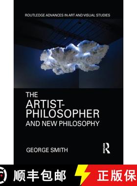 【3-4周达】The Artist-Philosopher and New Philosophy [9780367588472]
