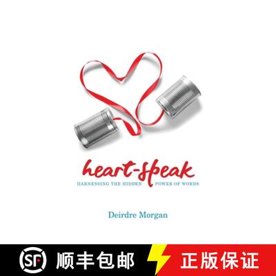 预订 Heart-Speak: Harnessing the Hidden Power of Words [9781504363105]