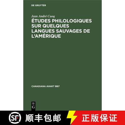 【3-4周达】Études philologiques sur quelques langues sauvages de l'Amérique [9783112414996]