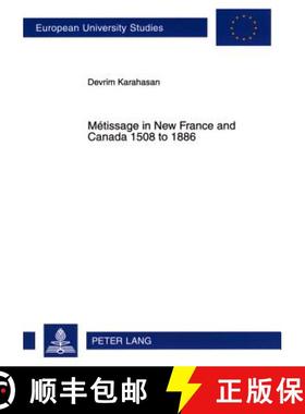 预订 Métissage in New France and Canada 1508 to 1886 [9783631589755]