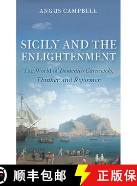 【3-4周达】Sicily and the Enlightenment: The World of Domenico Caracciolo, Thinker and Reformer [9781350241664]