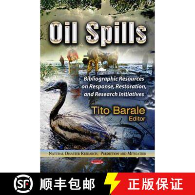 【3-4周达】精装 Oil Spills: Bibliographic Resources on Response, Restoration and Research Initiatives [9781624176456]