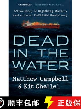 【3-4周达】Dead in the Water: A True Story of Hijacking, Murder, and a Global Maritime Conspiracy [9780593329238]