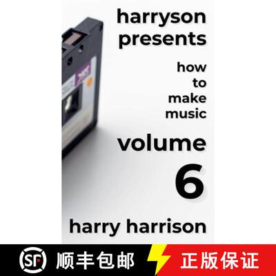 【3-4周达】Harryson Presents How to Make Music: Volume 6: A Complete Walkthrough for Writing and Prod... [9798233034664]