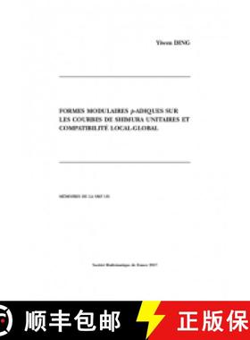 预订 Formes modulaires $\boldsymbol {p}$-adiques sur les courbes de Shimura unitaires et compatibilit... [9782856298770]