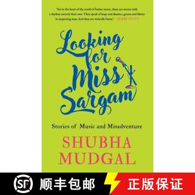 【3-4周达】Looking for Miss Sargam: Stories of Music and Misadventure [9789388874908]