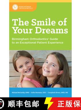 【3-4周达】The Smile of Your Dreams : Birmingham Orthodontics' Guide to an Exceptional Patient Experi... [9781642250305]