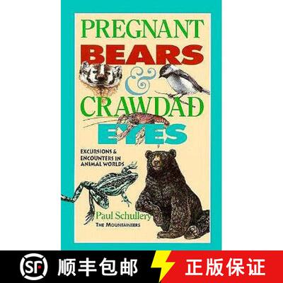 预订 Pregnant Bears and Crawdad Eyes: Excursions and Encounters in Animal Worlds [9780898862928]